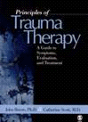PRINCIPLES OF TRAUMA THERAPY  A Guide to Symptoms, Evaluation and Treatment