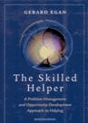 THE SKILLED HELPER: A Problem-management and Opportunity-Development Approach to Helping